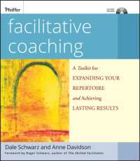 Facilitative Coaching : A Toolkit for Expanding Your Repertoire and Achieving Lasting Results （PAP/CDR NE）