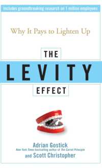The Levity Effect : Why It Pays to Lighten Up