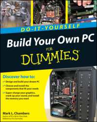 Build Your Own PC Do-It-Yourself for Dummies (For Dummies (Computer/tech)) （PAP/DVDR）
