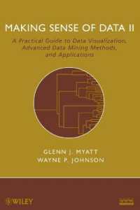 Making Sense of Data II : A Practical Guide to Data Visualization, Advanced Data Mining Methods, and Applications