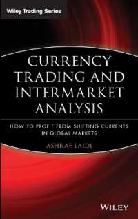 為替取引と市場間分析<br>Currency Trading and Intermarket Analysis : How to Profit from the Shifting Currents in Global Markets (Wiley Trading) （New）