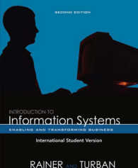 Introduction to Information Systems : Enabling and Transforming Business （2ND）