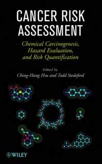 Cancer Risk Assessment : Chemical Carcinogenesis, Hazard Evaluation, and Risk Quantification