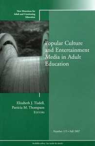 Popular Culture and Entertainment Media and Adult Education (New Directions for Adult and Continuing Education)
