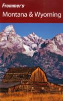 Frommer's Montana & Wyoming (Frommer's Montana and Wyoming) （7TH）