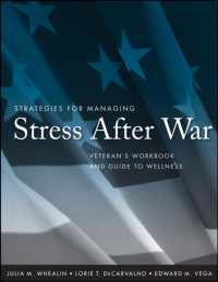 戦争後のストレス管理戦略：ワークブック<br>Strategies for Managing Stress after War : Veteran's Workbook and Guide to Wellness （1 Workbook）