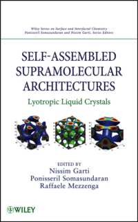 自己組織化超分子構造：リオトロピック液晶<br>Self-Assembled Supramolecular Architectures : Lyotropic Liquid Crystals (Wiley Series on Surface and Interfacial Chemistry)