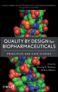 医薬品開発段階の品質管理<br>Quality by Design for Biopharmaceuticals : Principles and Case Studies (Wiley Series in Biotechnology and Bioengineering)