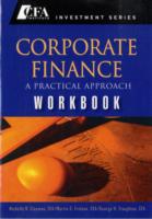 Corporate Finance : A Practical Approach （Workbook）