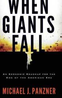 アメリカ時代の終焉と来たる経済的チャンス<br>When Giants Fall : An Economic Roadmap for the End of the American Era