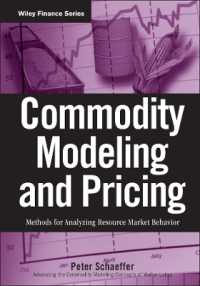 商品市場のモデリングとプライシング<br>Commodity Modeling and Pricing : Methods for Analyzing Resource Market Behavior (Wiley Finance)