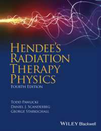 ヘンディー放射線治療の物理学（第４版）<br>Hendee's Radiation Therapy Physics （4TH）