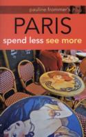 Pauline Frommer's Paris : Spend Less See More (Pauline Frommer's Paris) （2ND）