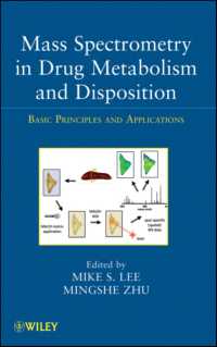 Mass Spectrometry in Drug Metabolism and Disposition : Basic Principles and Applications (Wiley Series on Pharmaceutical Science and Biotechnology: Pr