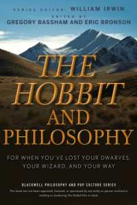 『ホビットの冒険』と哲学<br>The Hobbit and Philosophy : For When You've Lost Your Dwarves, Your Wizard, and Your Way (Blackwell Philosophy and Pop Culture)
