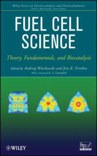 燃料電池科学<br>Fuel Cell Science : Theory, Fundamentals, and Biocatalysis (Wiley Series on Electrocatalysis and Electrochemistry)