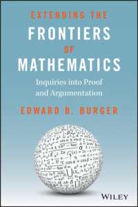Extending the Frontiers of Mathematics : Inquiries into Proof and Augmentation