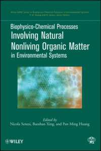 Biophysico-Chemical Processes Involving Natural Nonliving Organic Matter in Environmental Systems (Wiley Series Sponsored by Iupac in Biophysico-chemi