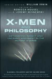 「Ｘ-メン」と哲学<br>X-men and Philosophy : Astonishing Insight and Uncanny Argument in the Mutant X-verse (Blackwell Philosophy and Pop Culture)
