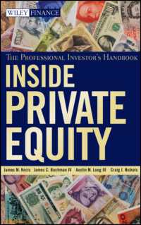 未公開株式の内幕：投資専門家向けハンドブック<br>Inside Private Equity : The Professional Investor's Handbook (Wiley Finance)