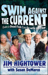 Swim against the Current : Even a Dead Fish Can Go with the Flow