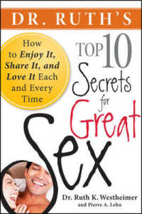 Dr. Ruth's Top Ten Secrets for Great Sex : How to Enjoy It, Share It, and Love It Each and Every Time