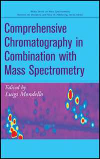Comprehensive Chromatography in Combination with Mass Spectrometry (Wiley - Interscience Series on Mass Spectrometry)