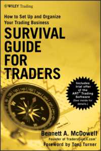 トレーダー向けサバイバル･ガイド<br>Survival Guide for Traders : How to Set Up and Organize Your Trading Business (Wiley Finance)
