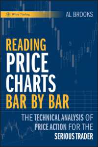 株価チャートの読み方<br>Reading Price Charts Bar by Bar : The Technical Analysis of Price Action for the Serious Trader (Wiley Trading)