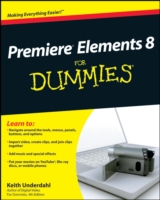 Premiere Elements 8 for Dummies (For Dummies (Computer/tech))