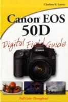 Canon EOS 50D Digital Field Guide (Digital Field Guide)