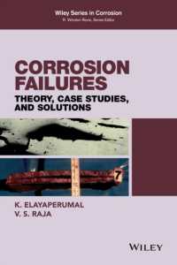腐食損傷：理論、ケーススタディ、解法<br>Corrosion Failures : Theory, Case Studies, and Solutions (Wiley Series in Corrosion)
