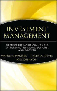 投資管理<br>Investment Management : Meeting the Noble Challenges of Funding Pensions, Deficits, and Growth (Wiley Finance)