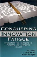 イノベーション疲労の克服<br>Conquering Innovation Fatigue : Overcoming the Barriers to Personal and Corporate Success