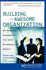 Building the Awesome Organization : Six Essential Components That Drive Entrepreneurial Growth