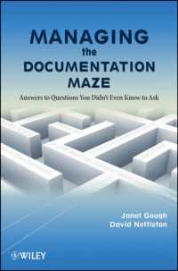 Managing the Documentation Maze : Answers to Questions You Didnt Even Know to Ask