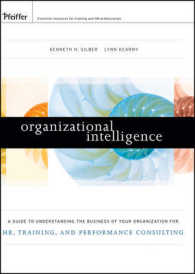 組織知能ガイド<br>Organizational Intelligence : A Guide to Understanding the Business of Your Organization for HR, Training, and Performance Consulting