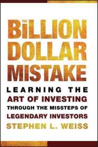 The Billion Dollar Mistake : Learning the Art of Investing through the Missteps of Legendary Investors