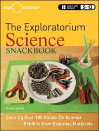 The Exploratorium Science Snackbook : Cook Up over 100 Hands-On Science Exhibits from Everyday Materials （Revised）