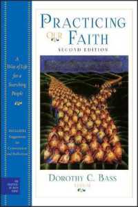 Practicing Our Faith : A Way of Life for a Searching People (The Practices of Faith Series) （2ND）