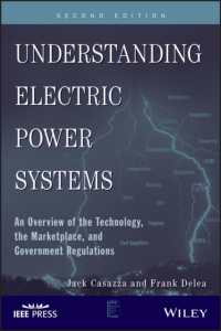 発電システム概説（第２版）<br>Understanding Electric Power Systems : An Overview of the Technology,the Marketplace, and Government Regulation (Ieee Press Understanding Science & Te （2ND）