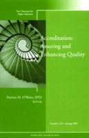 Accreditation : Assuring and Enhancing Quality: Spring 2009 (New Directions for Higher Education)