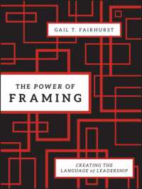 リーダーシップの言語<br>The Power of Framing : Creating the Language of Leadership (Jossey Bass Business & Management Series)