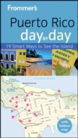 Frommer's Day by Day Puerto Rico (Frommer's Day by Day Series) （1 PAP/MAP）
