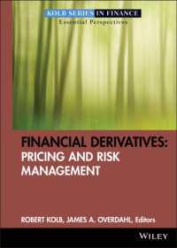 金融デリバティブ：プライシングとリスク管理<br>Financial Derivatives : Pricing and Risk Management (Robert W. Kolb Series in Finance)