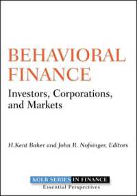 行動ファイナンス<br>Behavioral Finance : Investors, Corporations, and Markets (The Robert W. Kolb Series in Finance)