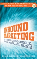 インバウンド・マーケティング：ソーシャルメディアでの発見性を高める<br>Inbound Marketing : Get Found Using Google, Social Media, and Blogs (The New Rules of Social Media)