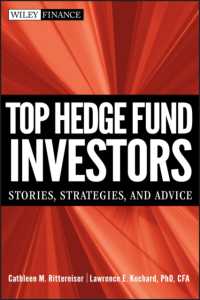 トップ・ヘッジファンド投資家に学ぶ<br>Top Hedge Fund Investors : Stories, Strategies, and Advice (Wiley Finance)