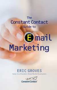 Ｅメール・マーケティング・ガイド<br>The Constant Contact Guide to Email Marketing : What Every Organization Can Learn from the World's Leading Email Marketing Company (Constant Contact)