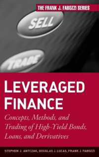 Ｆ．Ｊ．ファボッツィ（共）著／レバレッジ・ファイナンスガイド<br>Leveraged Finance : Concepts, Methods, and Trading of High-Yield Bonds, Loans, and Derivatives (Frank J Fabozzi Series)